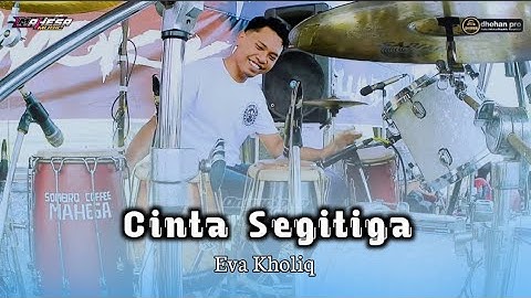 EVA KHOLIQ - CINTA SEGITIGA - MAHESA MUSIC feat DHEHAN PRO