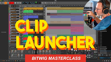 Clip Launcher POWER Tips // Bitwig Masterclass