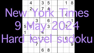 Sudoku solution - New York Times 9 May 2024 Hard level