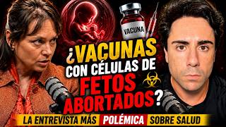 "¿Las vacunas contienen células de fetos abortados?" - La entrevista más polémica sobre salud