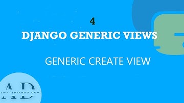 Django Generic Create View|Learn Django Class Generic Class Views.