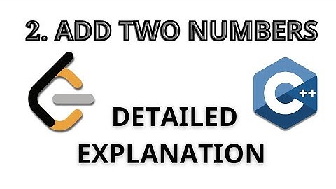 Add Two Numbers | LeetCode Problem | Solution in C++ | How To Solve Add 2 Numbers Leetcode Problem?