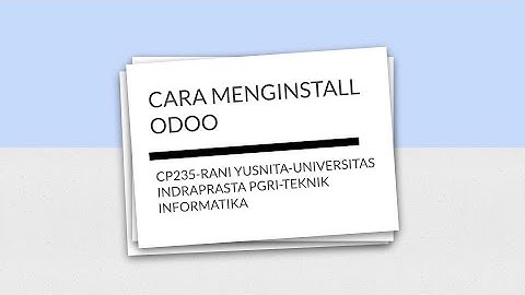 ODOO-INSTALASI ODOO [SIB X PT CTECH ERP INDONESIA]