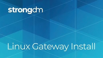 strongDM - Linux Gateway Install