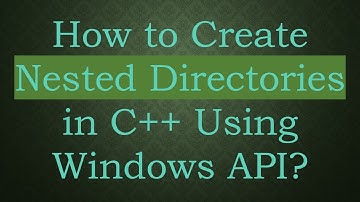 How to Create Nested Directories in C++ Using Windows API?