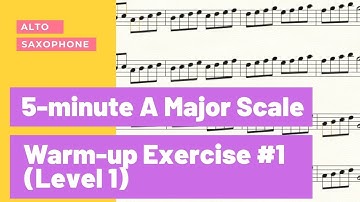 Alto Saxophone: 5-minute A Major Scale Warm-up Exercise #1
