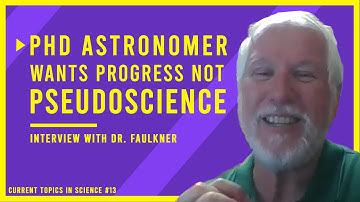 PhD Astronomer wants PROGRESS NOT PSEUDOSCIENCE: Interview with Danny Faulkner of Answers In Genesis