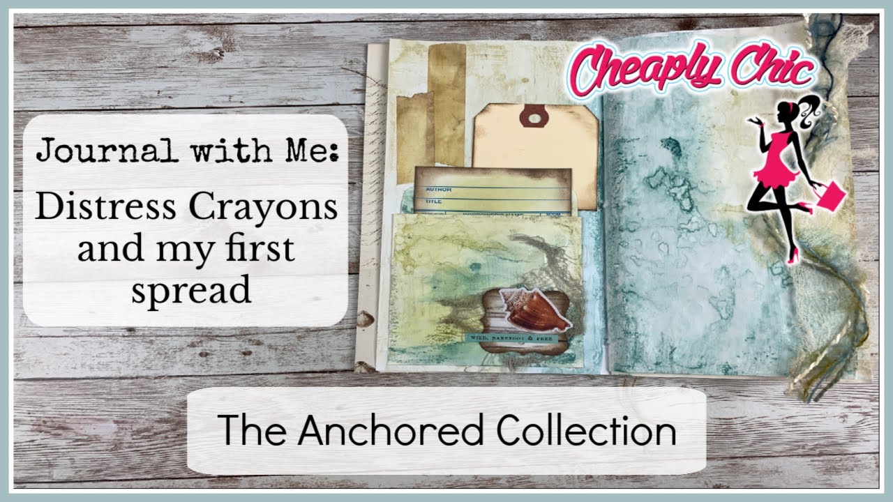 Journal with Me: Using Distress Crayons and Creating my First Spread