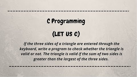 c program to check triangle is valid or not | c programming | Let us C | c question | Coding Machine