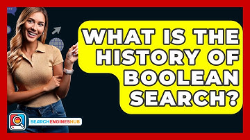 What Is The History Of Boolean Search? - SearchEnginesHub.com