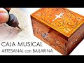 Cómo hacer CAJA MUSICAL con bailarina 💃 Paso a paso | Joyero con caja de madera artesanal grabada
