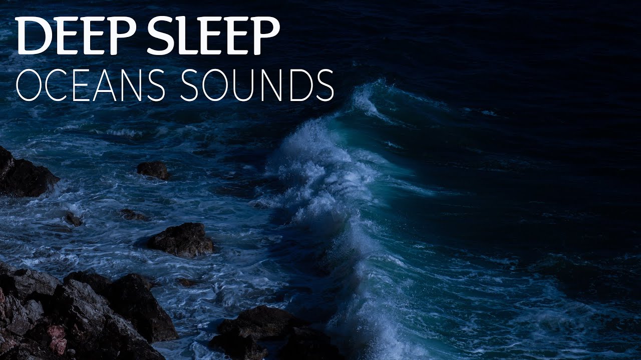 Watch Ocean Sounds for Deep Sleep - Fall Asleep with Relaxing Ocean Sounds for Deep Sleep at Night on YouTube Watch Ocean Sounds for Deep Sleep - Fall Asleep with Relaxing Ocean Sounds for Deep Sleep at Night on YouTube