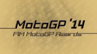 2014 FIM MotoGP™ Awards Ceremony