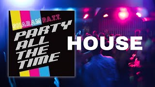 Sharam - Party All The Time (My Girl Wants To) [Freedom Mix]