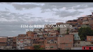 Fim de Relacionamento (Clipe Oficial) - Mc Leozin, Mc Menor Dn e Dj ZL #LembradeMim