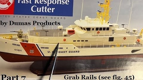 USCG Fast Response Cutter model by Dumas Products-Grab Rails-first half of part 7