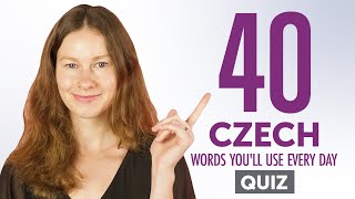 Quiz | 40 Czech Words You'll Use Every Day - Basic Vocabulary #44