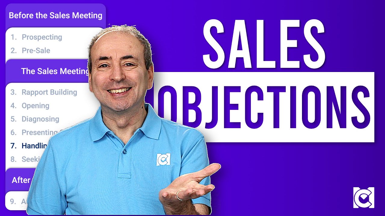 Handling Objections to the Sale [Sales Process Part 7 of 9] - YouTube