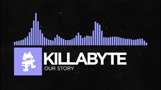 [Future Bass] Killabyte - Our Story [Monstercat Remake]