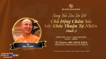 CHỦ ĐỘNG CHĂM SÓC SỨC KHỎE THUẬN TỰ NHIÊN (BUỔI 5) (P1/2) - (30/11/2021) | STARTUP EDUCATION