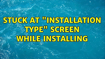 Ubuntu: Stuck at "Installation Type" screen while installing (3 Solutions!!)