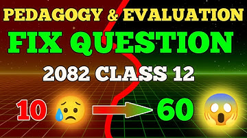 CLASS 12 PEDAGOGY FIX QUESTION 2082 ll Instructional Pedagogy & Evaluation Class 12