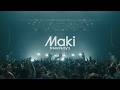 Maki LIVE MOVIE【憧憬へ】at Zepp Nagoya