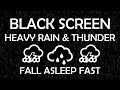 HEAVY RAIN &amp; THUNDER Sounds | BLACK SCREEN #rainsounds #rain #sleepsounds #relax