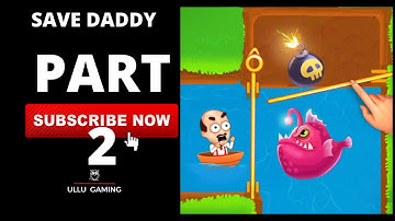 SAVE DADDY(ANDROID, iOS) - child game |  Pull the pin game - GAMEPLAY | part 2 LEVELS(16-30)|
