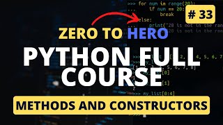 Methods and Constructors | Python OOP Tutorial | Python Tutorial - Python Full Course 2023