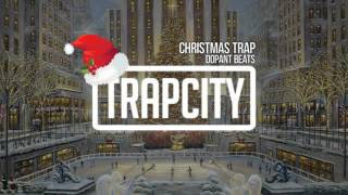 Dopant Beats - Christmas Trap chords