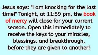🔴 Jesus says: "I am knocking for the last time!" Tonight, at 11:59 pm, the book of mercy will clos..