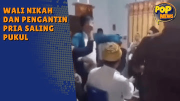 Video Viral Detik-Detik Wali Nikah dan Pengantin Pria Saling Pukul