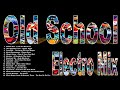 Old School Electro Mix - (DJ Paul S)