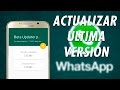 Como Actualizar Automáticamente a la Ultima Versión de Whatsapp
