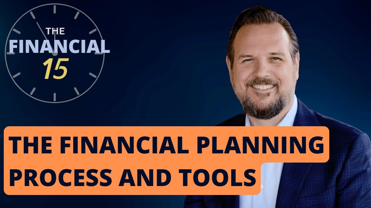 The Financial 15 The Financial Planning Process And Tools YouTube the-financial-15-the-financial-planning-process-and-tools-youtube