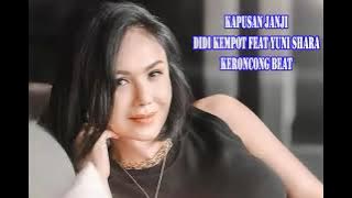 KAPUSAN JANJI Didi Kempot Feat Yuni Shara Keroncong Beat