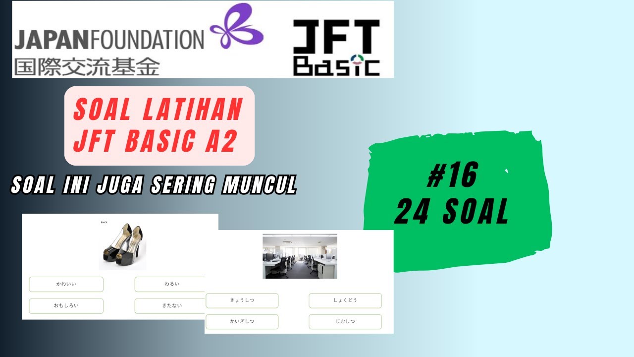 LATIHAN SOAL JFT #16 SOAL INI JUGA SERING MUNCUL