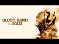 Blood Sand Gold Trailer