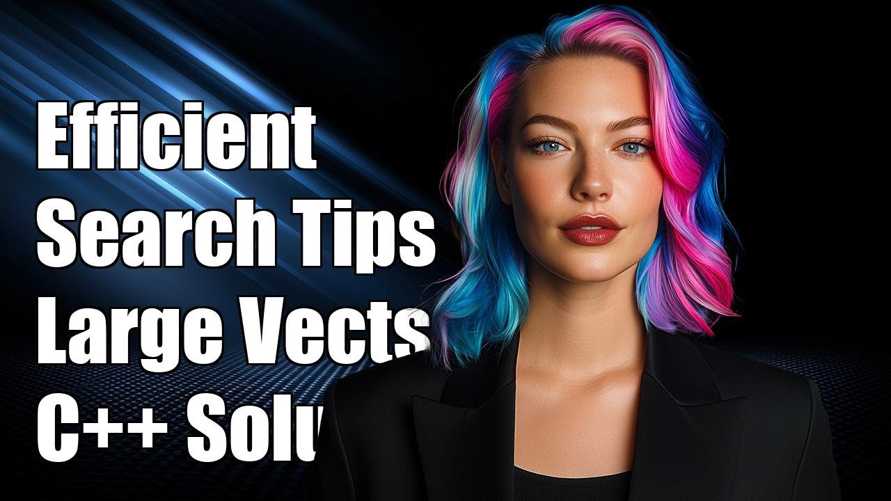 Efficient Search Techniques for Large Vectors in C++: Tips & Solutions ...