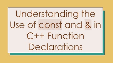 Understanding the Use of const and & in C++ Function Declarations