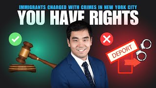 Immigrants Charged with Crimes Face Rising Risks in NYC – What You Need to Know