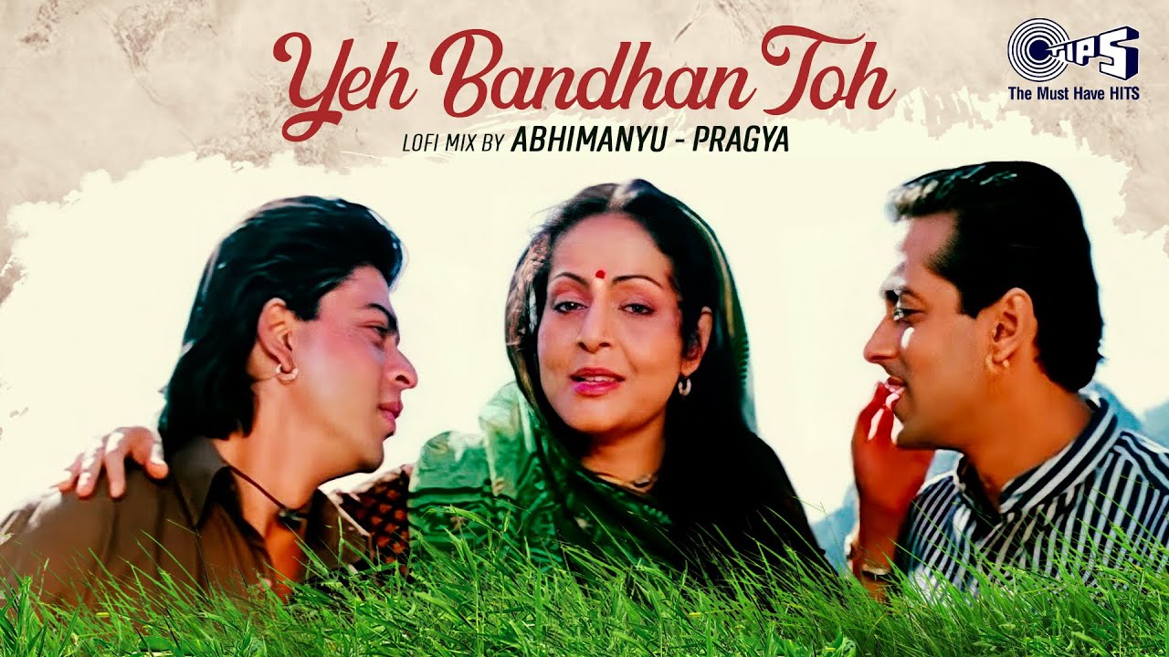 Yeh Bandhan Toh   Lofi Mix  Karan Arjun  Shah Rukh Khan Salman Khan  Bollywood 90s Lofi Song