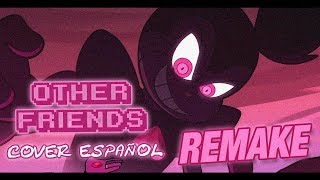 [REMAKE] Other Friends - Steven Universe: The Movie (Cover español)