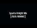 Sparta Knight Mix (2026 REMAKE) (4K VERSION)