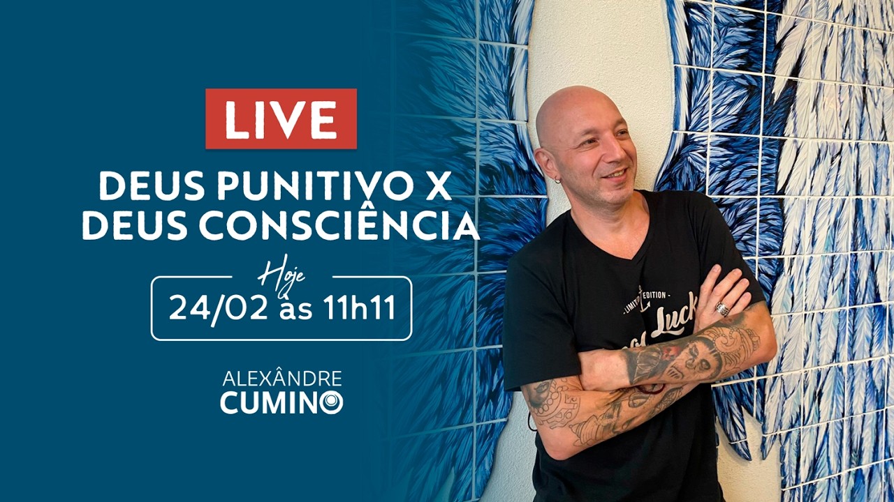 LIVE: Deus punitivo x Deus consciência