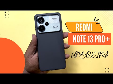 Redmi Note 13 Pro+ Unboxing & First Look - 120W - 200MP - IP68🔥🔥🔥 