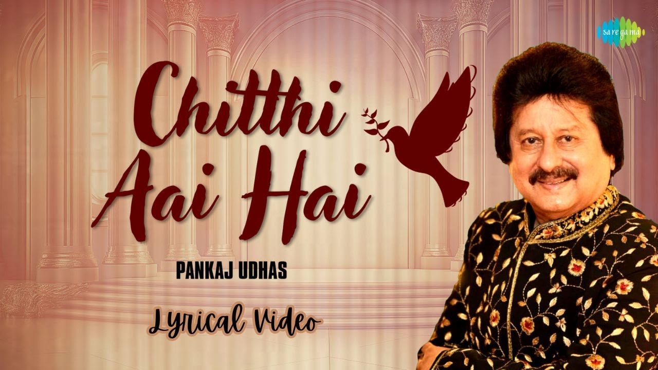 Chitthi Aayi Hai Lyrical      Pankaj Udhas Ghazals  Gajal Song Hindi  Gazal Song