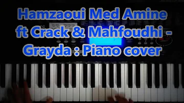 Crack & Hamzoui med amin & mahfoudhi - Grayda Piano Cover By Ben romdhane Tahér