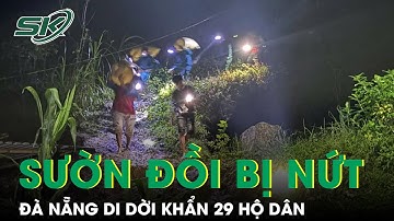 Phát hiện vết nứt sâu xẻ đôi quả đồi lớn, Đà Nẵng khẩn cấp di dời 29 hộ dân khỏi thảm họa